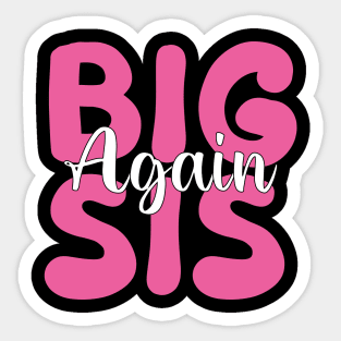 Big Sis Again Sticker